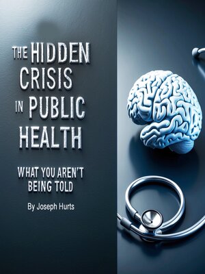 cover image of The Hidden Crisis in Public Health